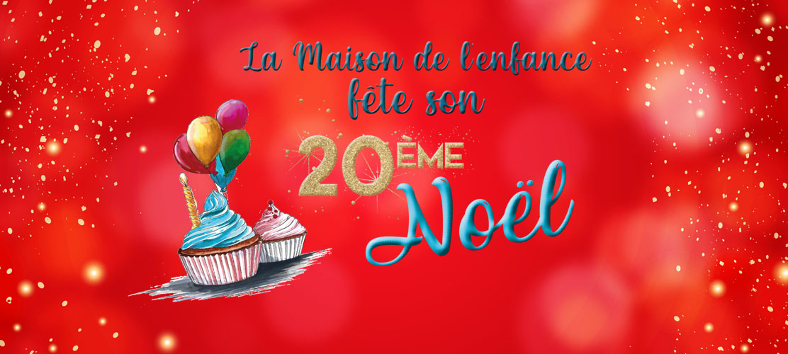 Le 20ème Noël de la maison de l'enfance